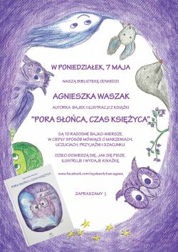 07.05. - Spotkanie autorskie z Panią Agnieszką Waszak autorką książek dla najmłodszych czytelników