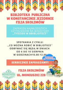 Od 6 do 10 sierpnia Filia Skolimów zaprasza najmłodszych czytelników na wakacyjny "TYDZIEŃ W BIBLIOTECE".