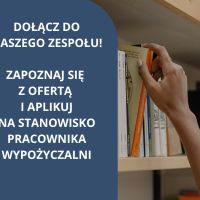 Ogłoszenie o naborze na wolne stanowisko Pracownik Wypożyczalni / zastępstwo w filii w Opaczy