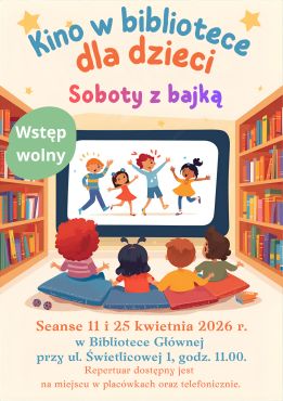 Seans filmowy dla dzieci z cyklu ,,Spotkanie z bajką'' w Bibliotece Głównej