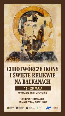 Wystawa „Cudotwórcze ikony i święte relikwie na Bałkanach" w Bibliotece na Koszykowej 13-28 maja