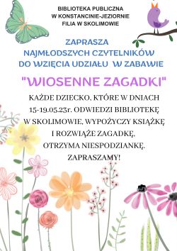 Wiosenne zagadki dla dzieci w filii w Skolimowie 15-19.05.2023 r.