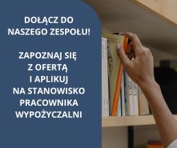Ogłoszenie o naborze na wolne stanowisko Pracownik Wypożyczalni / zastępstwo w filii w Opaczy