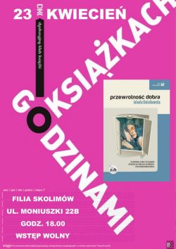 DKK - 23 kwiecień -  spotkanie będzie poświecone książce Jolanty Kwiatkowskiej pt. "Przewrotność dobra"