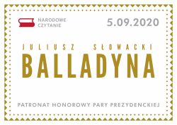 5 września - Narodowe Czytanie "Balladyny" Juliusza Słowackiego.