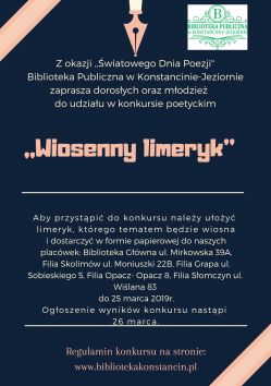 25 marca - Serdecznie zapraszamy młodzież w wieku od 15 lat oraz dorosłych do udziału w konkursie poetyckim ,,Wiosenny limeryk''.