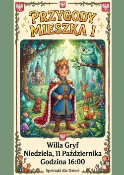 ,,Przygody Mieszka I'' - spektakl teatralny dla dzieci