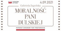 Narodowe Czytanie 2021 "Moralność Pani Dulskiej" Gabrieli Zapolskiej - 4.09.2021