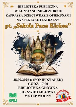 ,,Szkoła Pana Kleksa'' - spektakl teatralny dla dzieci