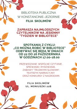 Od 22 do 26 października Filia Skolimów zaprasza na jesienny "TYDZIEŃ W BIBLIOTECE". - SPOTKANIA ODWOŁANE