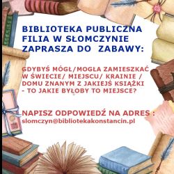 Kraina marzeń z ulubionej książki - filia w Słomczynie zaprasza do zabawy! - 25.10.2021