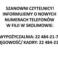 Nowe numery telefonów w filii w Skolimowie
