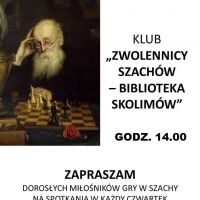 Klub "Zwolennicy szachów- Biblioteka Skolimów" - zaprasza w każdy czwartek.