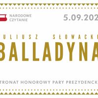 5 września - Narodowe Czytanie "Balladyny" Juliusza Słowackiego.