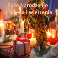 Boże Narodzenie - tradycja i wierzenia - 24.12.2022
