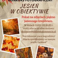 Konkurs fotograficzny ,,Jesień w obiektywie'' 22.09-03.10.2025 r.