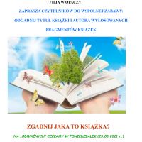 Odgadnij tytuł książki i autora! Filia w Opaczy zaprasza do zabawy! - 23.08.2021