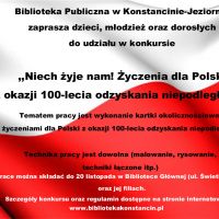 20 listopada - zapraszamy dzieci, młodzież i dorosłych  do udziału w konkursie „Niech żyje nam! Życzenia dla Polski z okazji 100-lecia odzyskania niepodległości''.