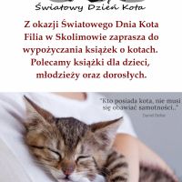 17 luty - Filia w Skolimowie zaprasza z okazji Światowego Dnia Kota do wypożyczania książek o kotach.