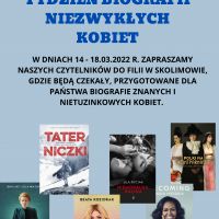 Tydzień biografii niezwykłych kobiet w Skolimowie - 14.03.2022