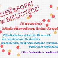 15 września - Międzynarodowy Dzień Kropki.