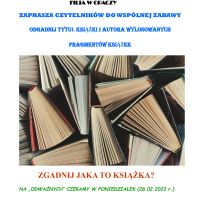 Zajrzyj do filii w Opaczy i odgadnij tytuł książki i autora wylosowanych fragmentów - 28.02.2022