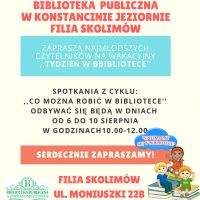 Od 6 do 10 sierpnia Filia Skolimów zaprasza najmłodszych czytelników na wakacyjny "TYDZIEŃ W BIBLIOTECE".